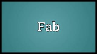 Fab Meaning