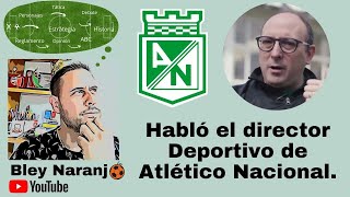 Esteban escobar Director deportivo Atlético Nacional