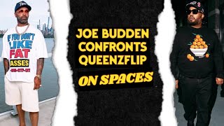 Joe Budden checks Queenzflip for his behavior with Meylssa Ford on Spaces