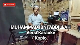 Muhammad Ibni Abdillah  Versi Karaoke Koplo