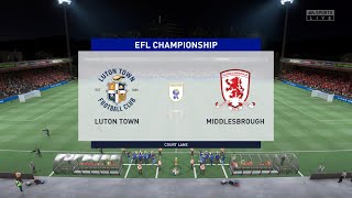 FIFA 22 | Luton Town vs Middlesbrough - EFL Championship | Gameplay