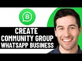 HOW TO CREATE COMMUNITY GROUP IN WHATSAPP BUSINESS 2026! (FULL GUIDE)