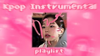 -•°*~kpop instrumental playlist~*°•-