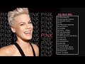 Pink Greatest Hits Full Album The Best of Pink Songs  2022