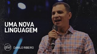 UMA NOVA LINGUAGEM | DANILO RIBEIRO | CULTO DE DOMINGO | 03/07/2022