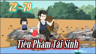 Tiêu Phàm Tái Sinh - Tập 72 - 79 | Hà Quỳnh Sub