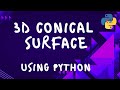 3D Conical Surface using Python