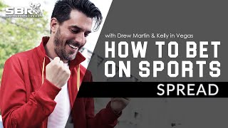 How to  Bet on Sports: Spread | Drew Martin & KellyInVegas | Sports Betting Tips