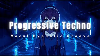 Progressive Techno – Vocal Hypnotic Groove ⚡ | Night Look II