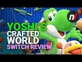 Yoshi's Crafted World Nintendo Switch Review - Is It Worth It?