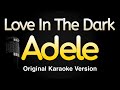 Love In The Dark - Adele (Karaoke Songs With Lyrics - Original Key)