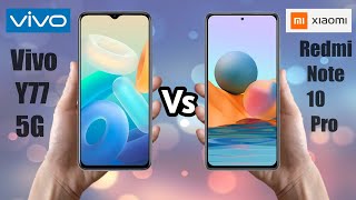 Vivo Y77 5G vs Xiaomi Redmi Note 10 Pro | Xiaomi Redmi Note 10 Pro  vs Vivo Y77 5G