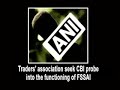 traders association seek cbi probe into the functioning of fssai