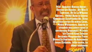 Prof  Samatar   Hawiye Iyo Daarood Dir Waa U Tashaden  Sheikh Shariif  Baa Igu Yiri  Daaroodka Dhama