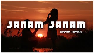 Janam Janam(Slowed + Reverb) - Lofi | Arjit Sing | Shahrukh Khan | Kajol - Dilwale
