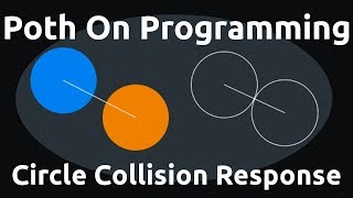 Circle VS Circle Collision Response Tutorial