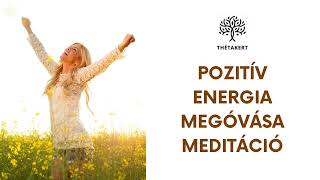 Pozitív energia megóvása meditáció