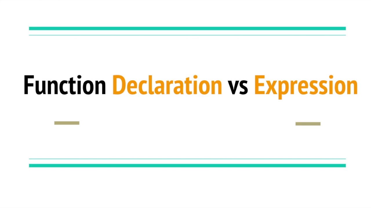 Javascript Function Declarations Vs Function Expressions - YouTube