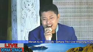 Marsak Au Ito - Cover By : Gerhana Trio