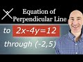 Find an Equation of the Line Perpendicular to the Given Line through the Given Point