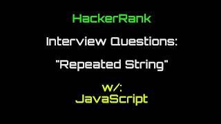 HackerRank: Repeated String JavaScript