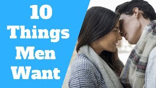 What Do Men Want In A Relationship (Get Him To...)