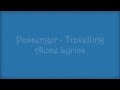 Passenger - Travelling Alone Lyrics