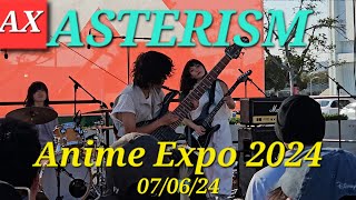 【ANIME EXPO 2024】🎸ASTERISM 🎸