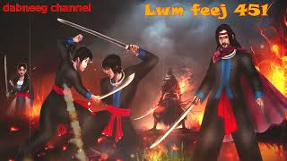 Lwm feej tub nab dub shaman ntu 451 - ntaj xeeb looj  vs pov hwm looj - tuam nraj  xub - stories