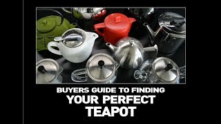 A Buyers Guide to Finding Your Perfect Teapot