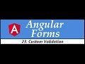 Angular Forms Tutorial - 23 - Custom Validation