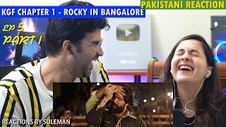 Pakistani Couple Reacts To KGF Chapter 1 | Full Movie | Ep 5 - part1  | Yash | Srinidhi