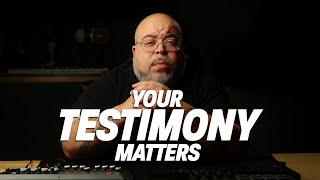 Your Testimony Matters (Staying Faithful)