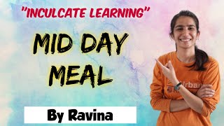 MDM | Mid Day Meal Scheme | B.Ed. | M.Ed. | UGC NET | Inculcate Learning | By Ravina