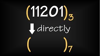 Converting between bases DIRECTLY (no need to go to base 10)