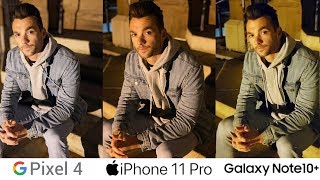 Pixel 4 vs iPhone 11 Pro vs Note 10+ Real World Camera Comparison Test!