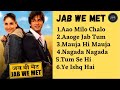 Jab We Met(2007) Movie All Songs | Kareena Kapoor, Shahid Kapoor | Full Movie Link in Description |
