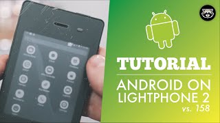 Tutorial: Android on Light Phone 2 [V158]