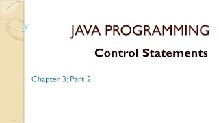 Java Programming|Chapter 3|Part 2 |Control Statements | Looping Statements|Jumping Statements