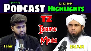 Podcast Highlights Recorded on (22-Dec-2024) TZ Islamic Media with | Engineer Muhammad Ali Mirza