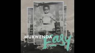 Mukwenda - Easy