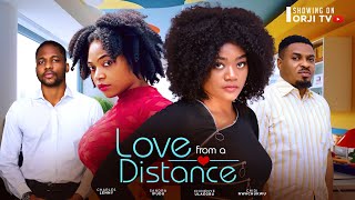 LOVE FROM A DISTANCE - CHINENYE ULAEGBU | SANDRA IFUDU | NIGERIAN MOVIES 2024 LATEST FULL MOVIES