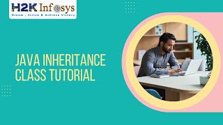 Java Inheritance Class Tutorial | Java training Course | Java Online Classes For Beginners