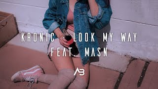 Kronic - Look My Way feat. MASN