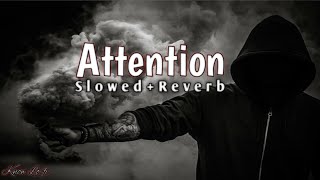 Attention -(Slowed+Reverb) |English Song  #charlieputh #attention #reverbsong