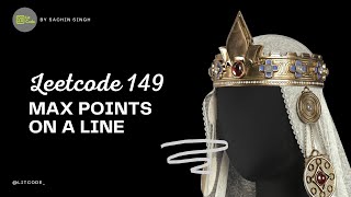 Leetcode 149. Max Points on a Line | Google Interview Question | Python