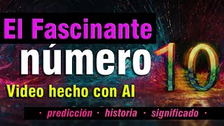 El Fascinante Poder del Número 10_Historia, Misterios y Curiosidades