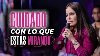 CUIDADO CON LO QUE ESTÁS MIRANDO - Pastora Yesenia Then