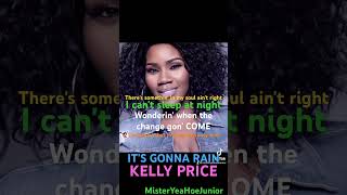 KELLY PRICE | IT’S GONNA RAIN #misteryeahoe #kellyprice #music #10000subscribers #trendingshorts