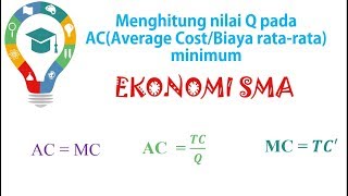 Menghitung AC (Average Cost) Minimum dengan Mengetahui Fungsi TC (Total Cost)